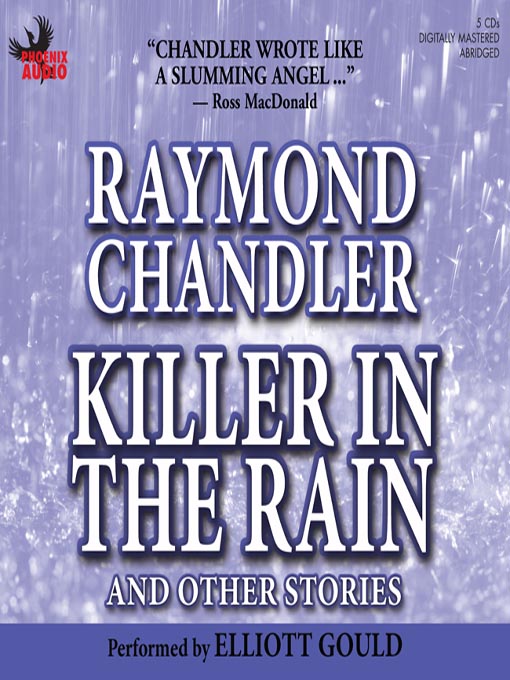 Title details for Killer in the Rain and Other Stories by Raymond Chandler - Wait list